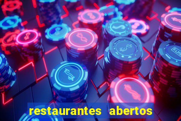 restaurantes abertos no natal porto alegre